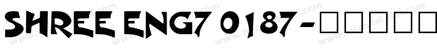 SHREE ENG7 0187字体转换